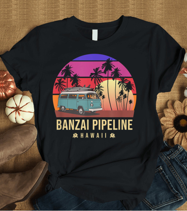 T-Shirt: Banzai Pipeline Hawaii Vintage Surf Van Sunset Palms T-Shirt Banzai Pipeline Hawaii Vintage Surf Van Sunset Palms T-Shirt
