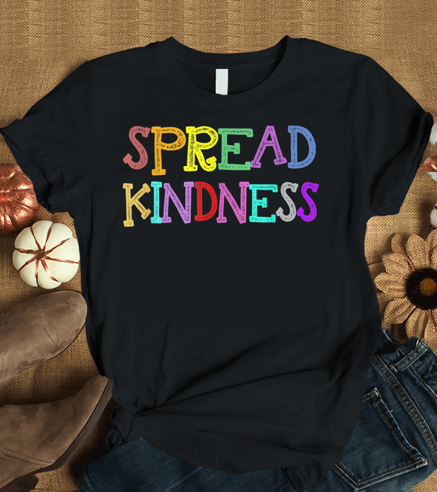 Anti Bullying Spread Kindness Love Peace T-Shirt