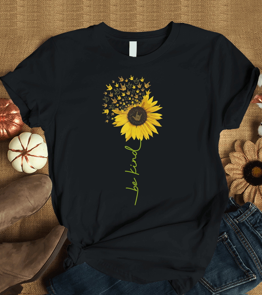 Be Kind Sunflower ASL Sign Language with Hand Symbols T-Shirt