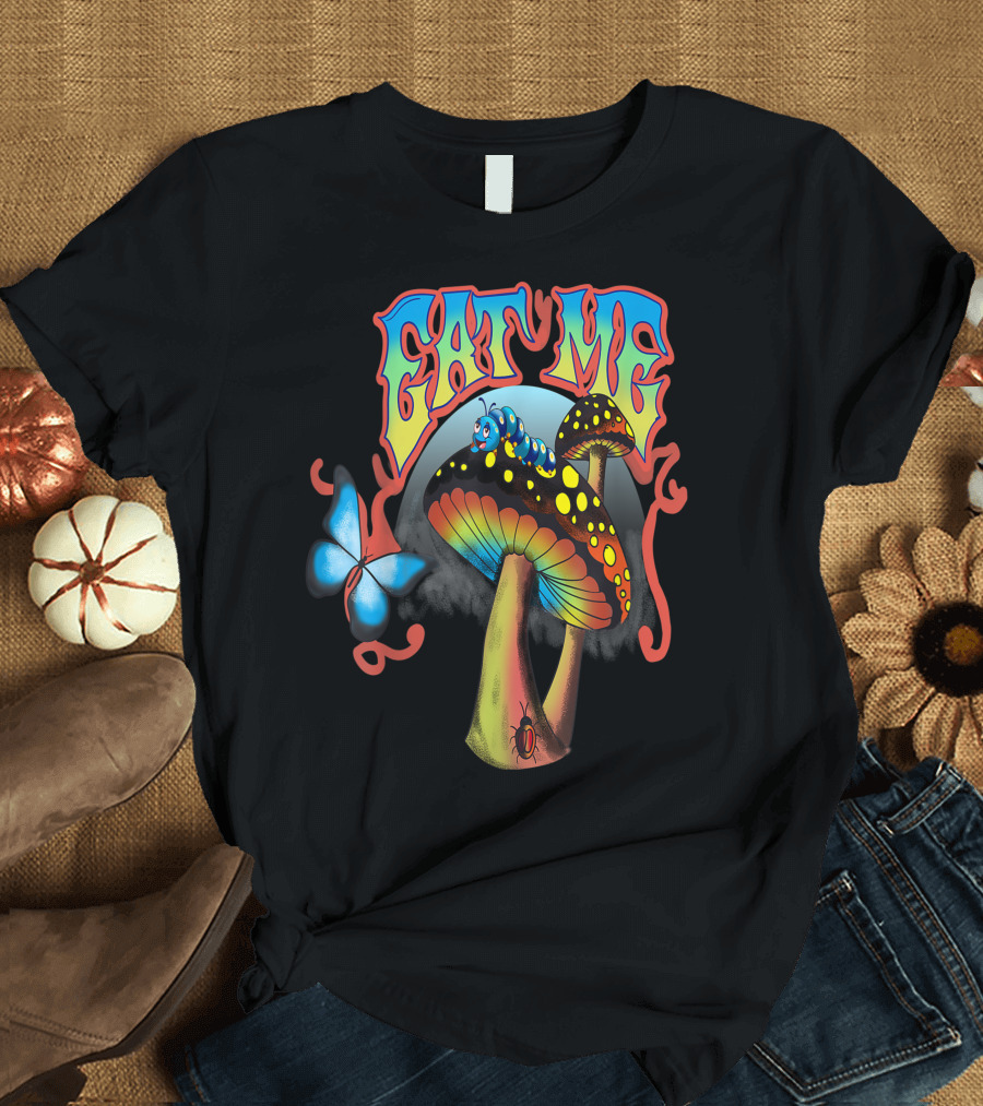 EAT ME Magic Mushroom Psychedelic Caterpillar Butterfly T-Shirt