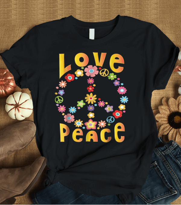 T-Shirt: Love Peace Freedom 60s 70s Hippie Tie Dye Flowers T-Shirt Love Peace Freedom 60s 70s Hippie Tie Dye Flowers T-Shirt