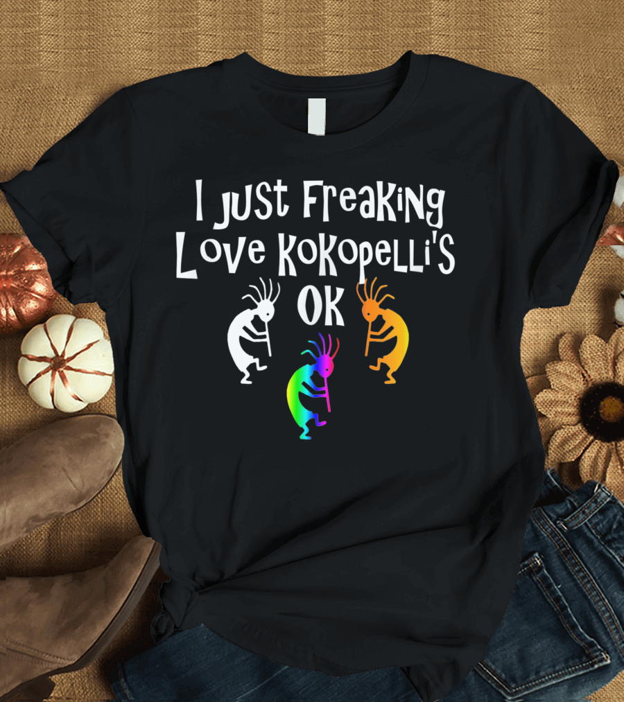 I Just Freaking Love Kokopelli's OK Native American Tattoo T-Shirt