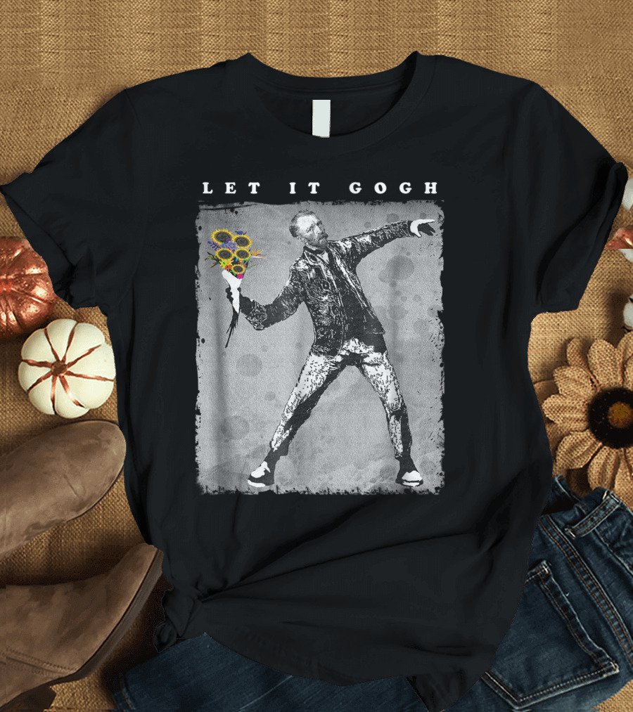 Let It Gogh Van Gogh Throwing Sunflowers T-Shirt