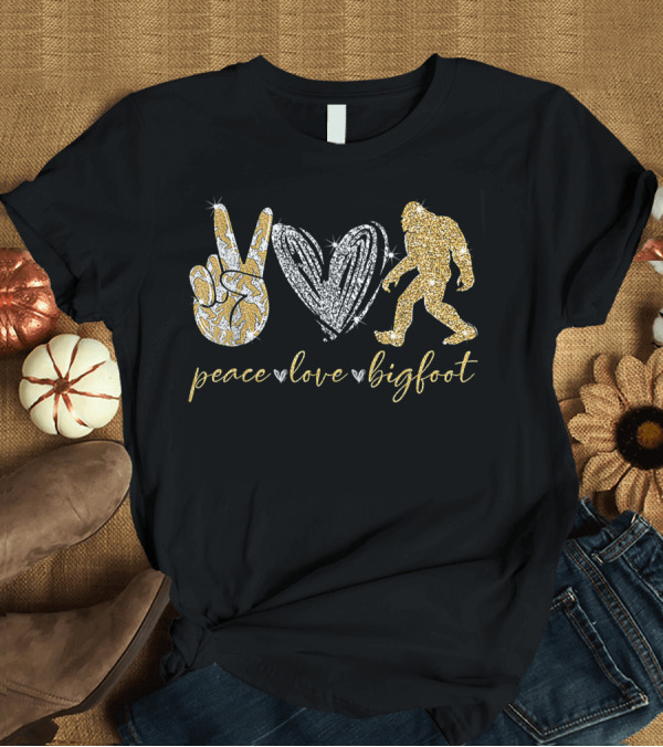 T-Shirt: Peace Love Bigfoot Glitter Hand Heart Sasquatch T-Shirt Peace Love Bigfoot Glitter Hand Heart Sasquatch T-Shirt