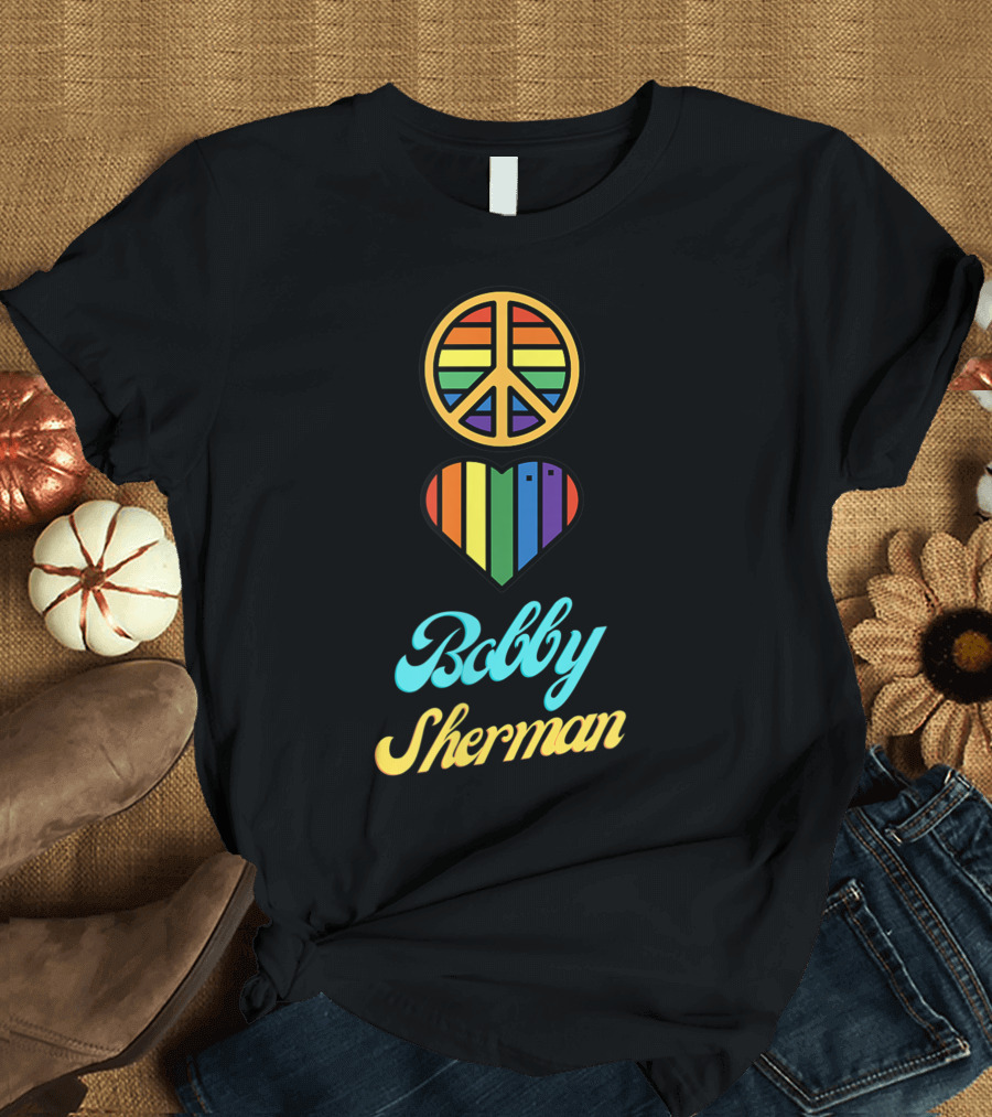 Peace Love Bobby Sherman 60S 70S Groovy Rainbows T-Shirt