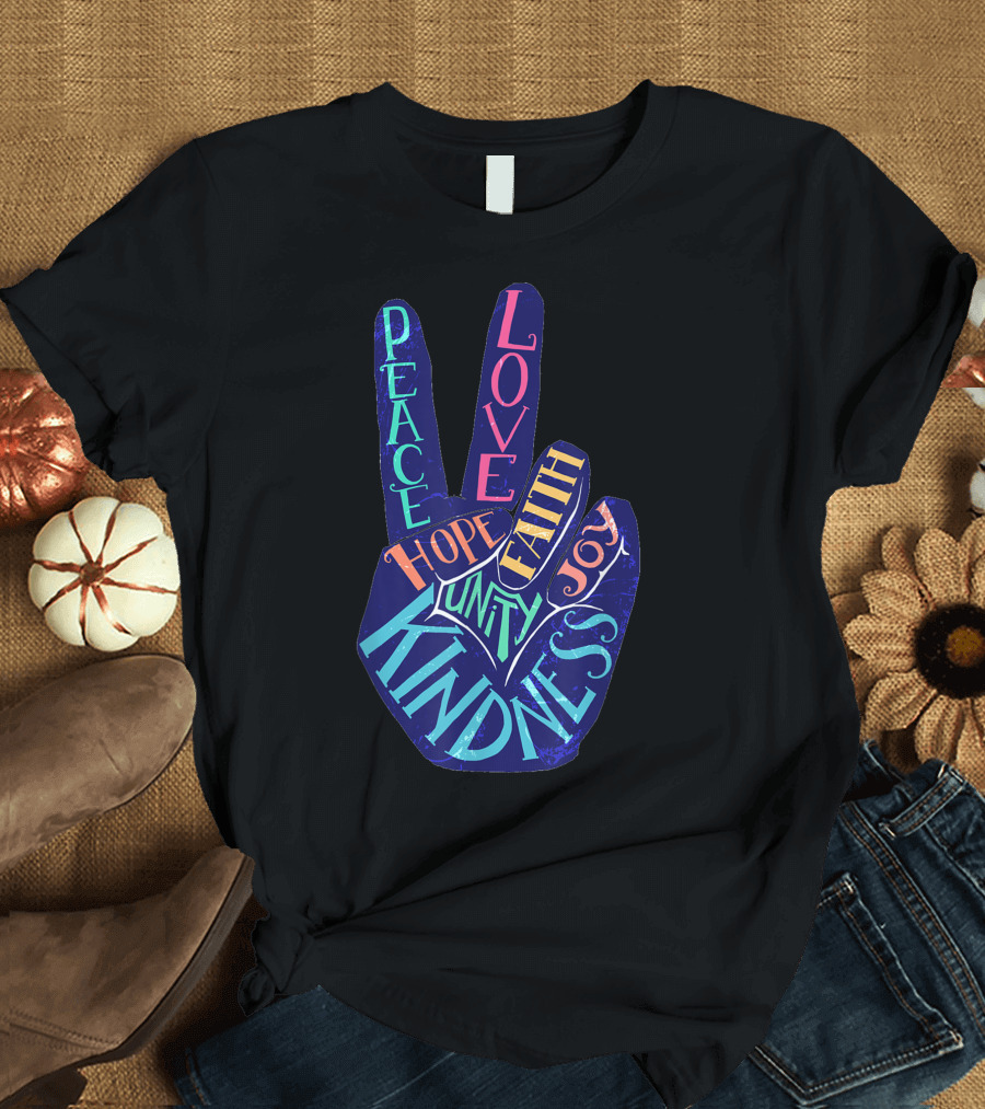 Peace Love Faith Hope Joy Unity Kindness Peace Symbol Hand Gesture T-Shirt