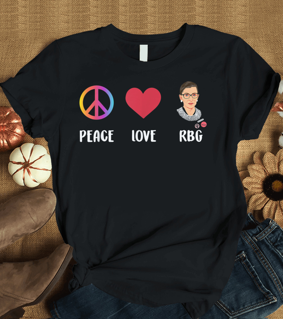 Peace Love RBG Ruth Bader Ginsburg Feminist Icon T-Shirt