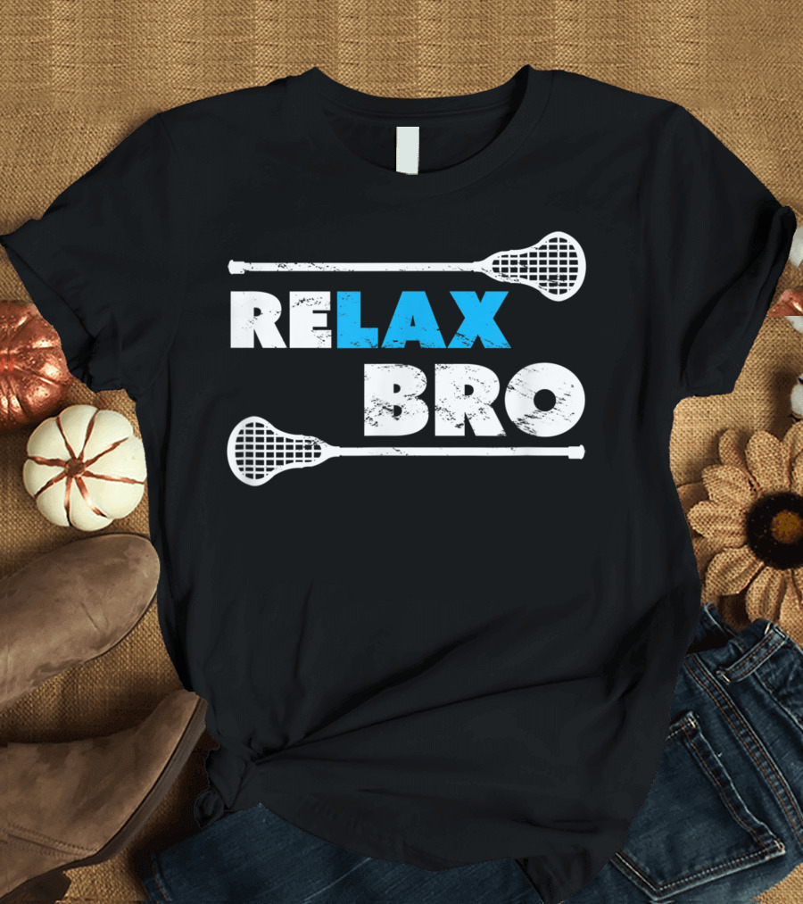 Relax Bro Lacrosse Player K0 ReLAX BRO Lacrosse Sticks T-Shirt