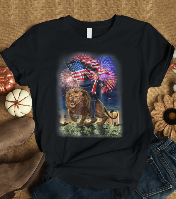 T-Shirt: Republican President Donald Trump Riding War Lion with American Flag in Front of White House and Fireworks T-Shirt Republican President Donald Trump Riding War Lion with American Flag in Front of White House and Fireworks T-Shirt