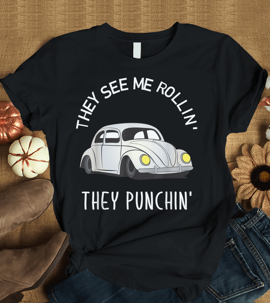They See Me Rollin They Punchin Classic Car T-Shirt