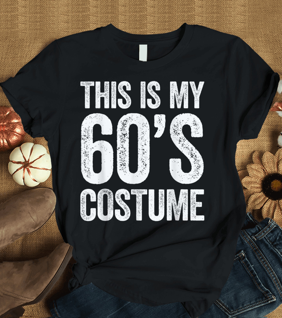 This Is My 60's Costume T-Shirt