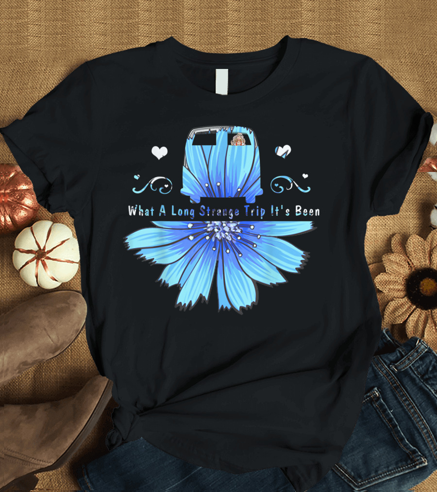 What A Long Strange Trip It's Been Blue Flower with Bus and Hearts T-Shirt