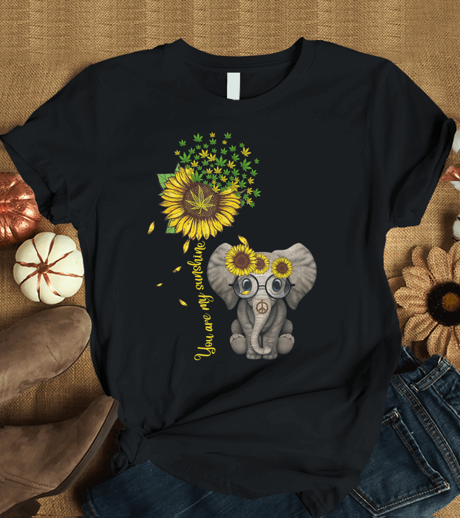 You Are My Sunshine Sunflower Elephant Weed Leaf Cannabis 420 Marijuana T-Shirt