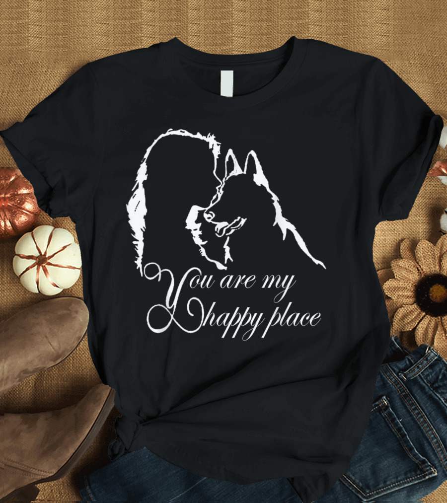 You Are My Happy Place Dog Friends Dogs Lovers T-Shirt