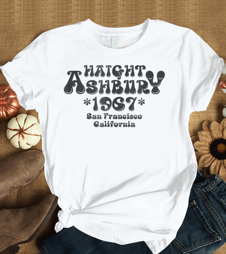 Haight Ashbury 1967 San Francisco California 60s 70s Flower Power T-Shirt