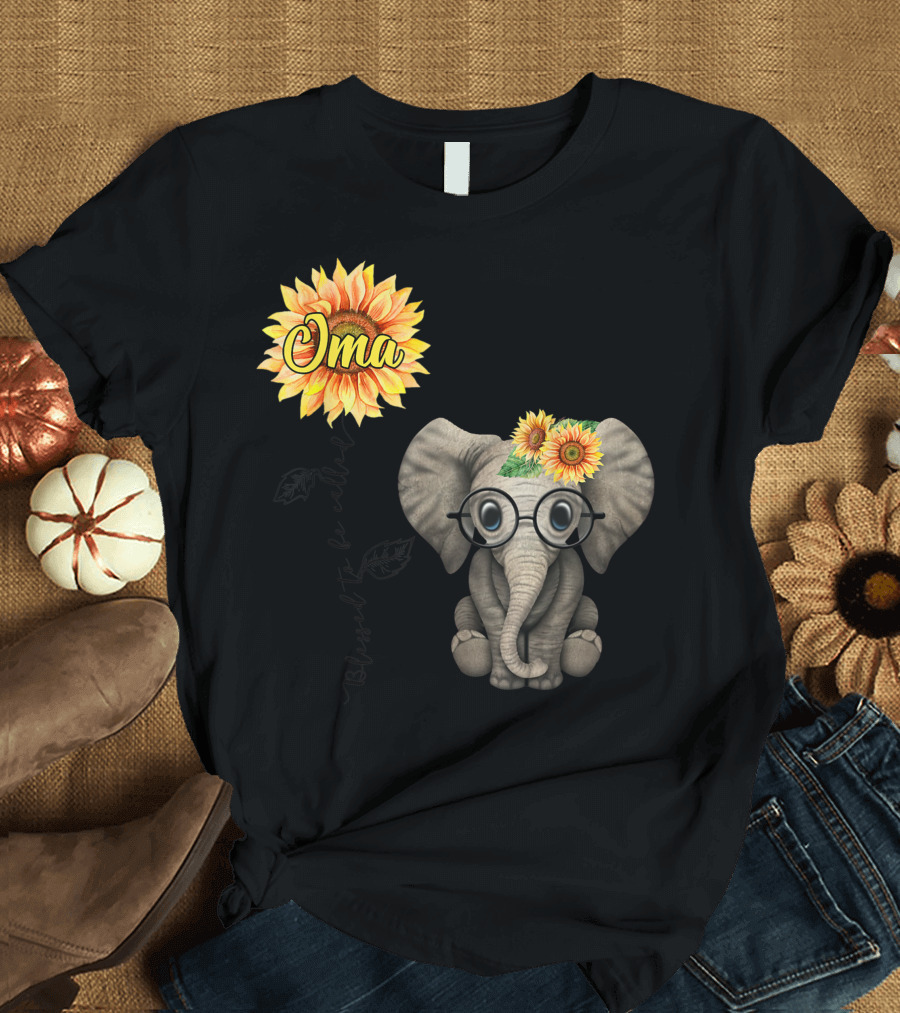 Oma Sunflower Elephant Glasses Blessed to Be Called T-Shirt