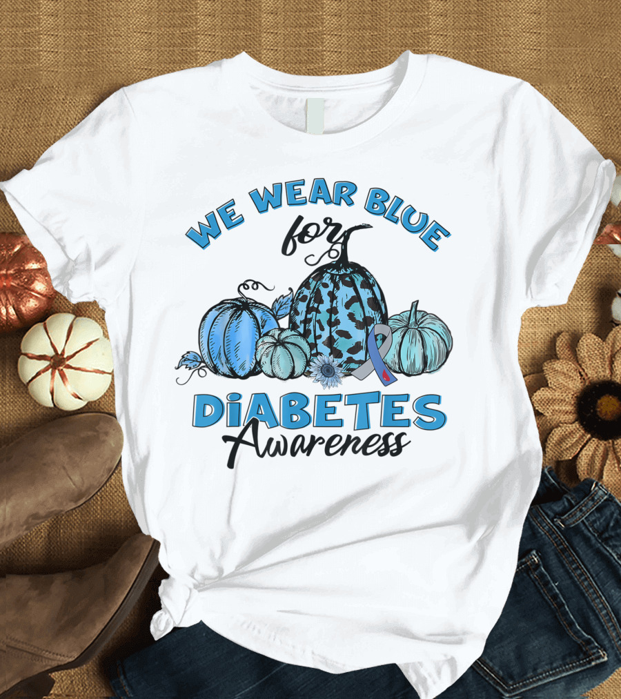 We Wear Blue For Diabetes Awareness Blue Pumpkins Ribbon Sunflower T-Shirt