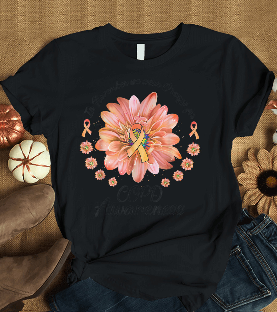 In November We Wear Orange for COPD Awareness Daisy Flower T-Shirt
