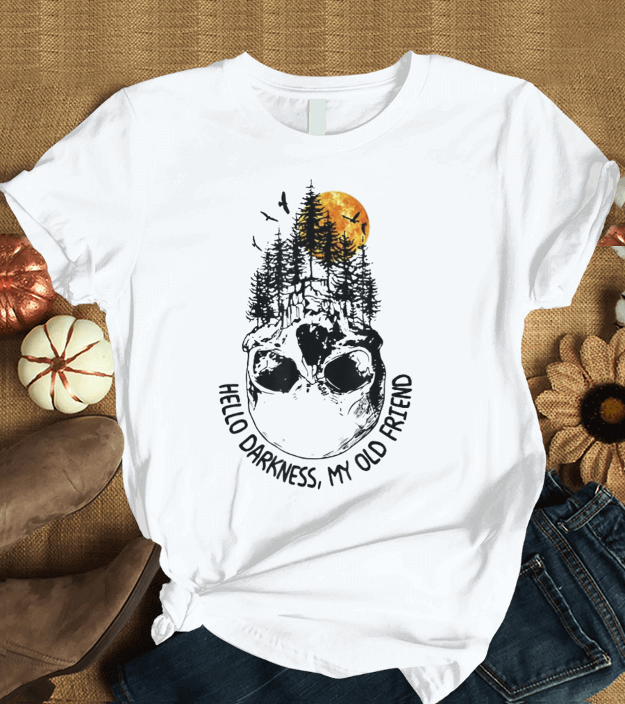 Hello Darkness My Old Friend Skull Sunset Forest Moon T-Shirt