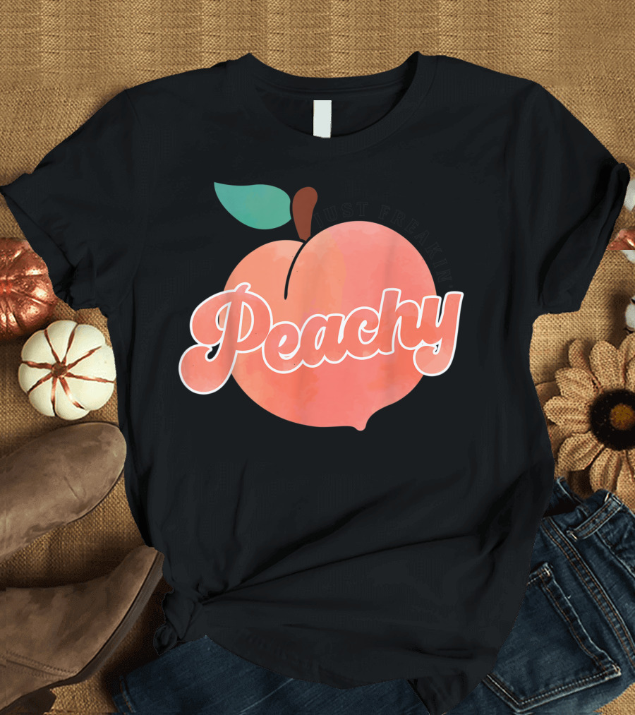 Just Freakin Peachy T-Shirt