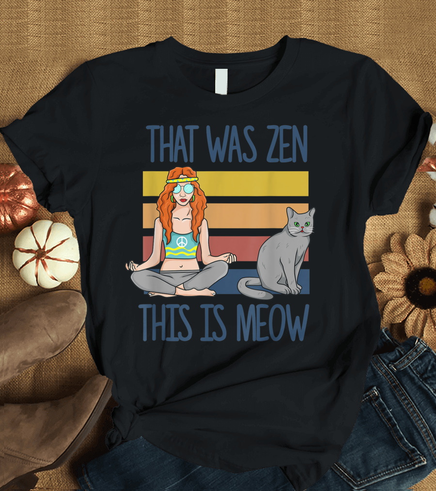 Zen Vibes Meet Chill Cat Hippie Yoga Woman Peaceful Harmony T-Shirt