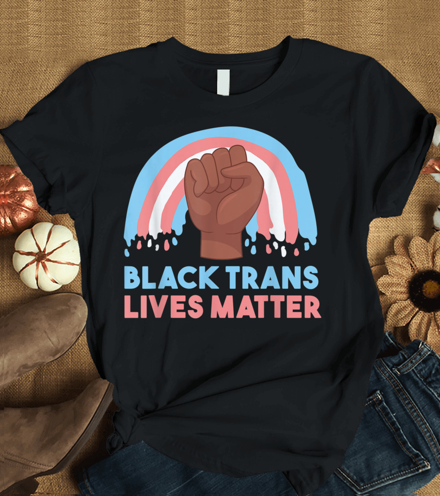 Black Trans Lives Matter Transgender Trans Pride Support T-Shirt
