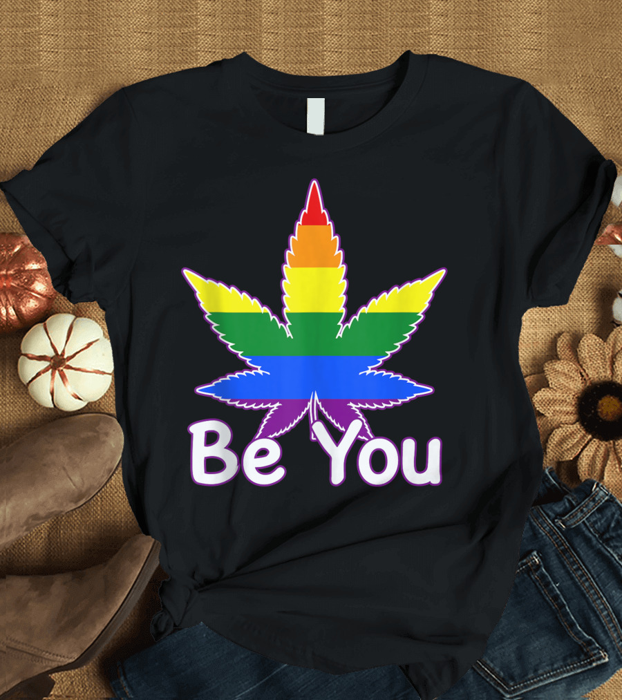 Be You Rainbow Cannabis Leaf Gay Pride T-Shirt