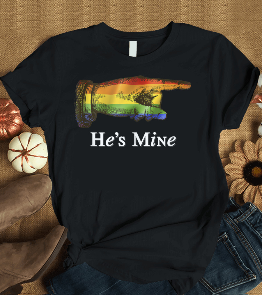 He's Mine Rainbow Hand Design Gay Couple Pride T-Shirt