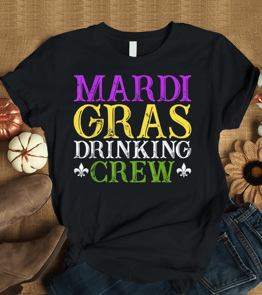 Mardi Gras Drinking Crew Carnival Costume Group Celebration Fleur-de-Lis T-Shirt