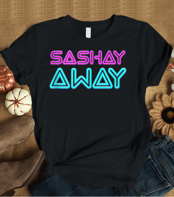 T-Shirt: Sashay Away Drag Queen Neon Pink and Blue Text T-Shirt Sashay Away Drag Queen Neon Pink and Blue Text T-Shirt