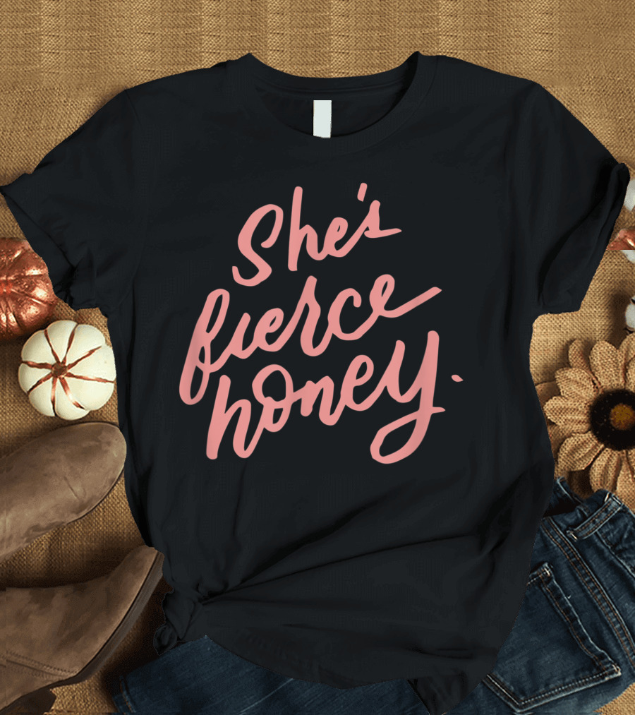 She's Fierce Honey Gay Pride Feminism Empowerment T-Shirt