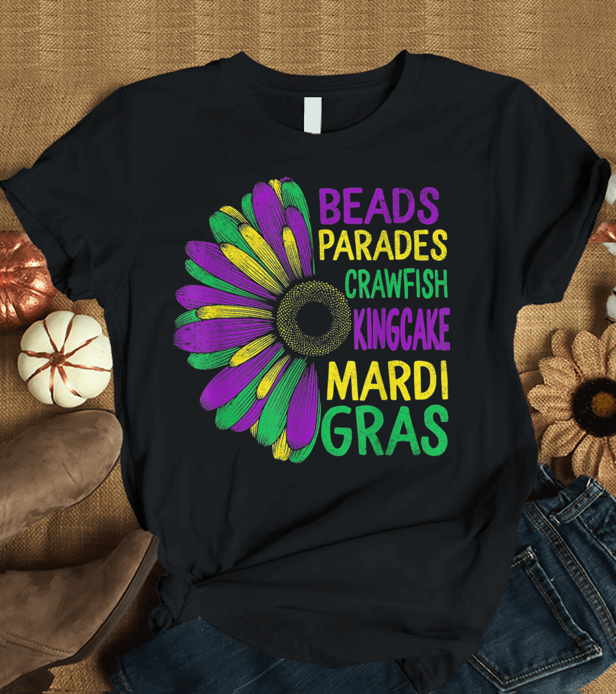 Beads Parades Crawfish Kingcake Mardi Gras Sunflower T-Shirt
