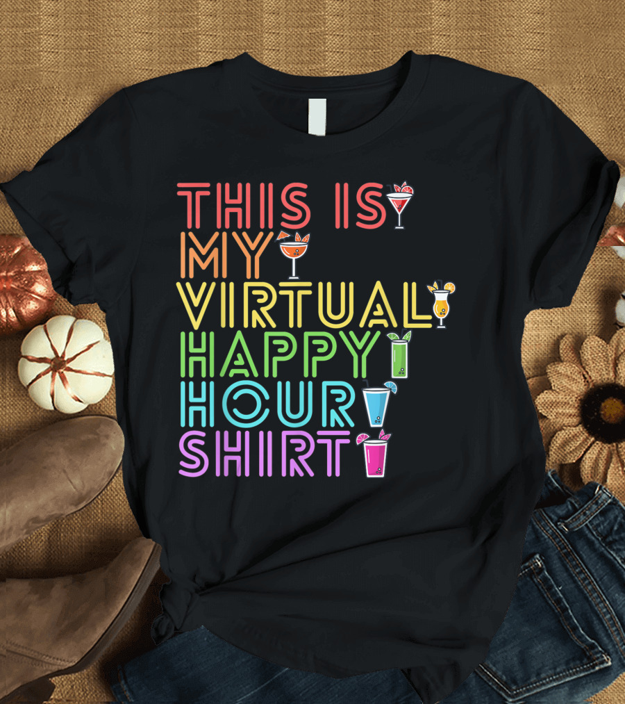 This Is My Virtual Happy Hour Shirt Cocktail Glasses T-Shirt