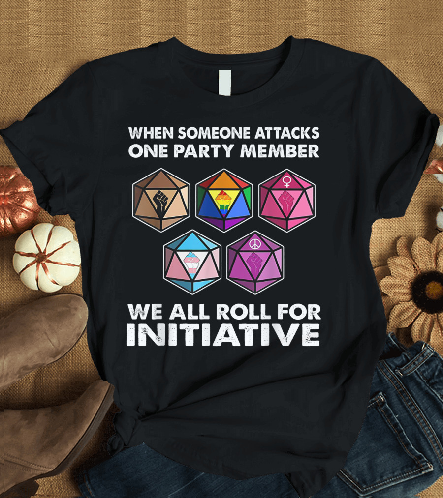 When Someone Attacks One Party Member We All Roll for Initiative D20 Symbols T-Shirt