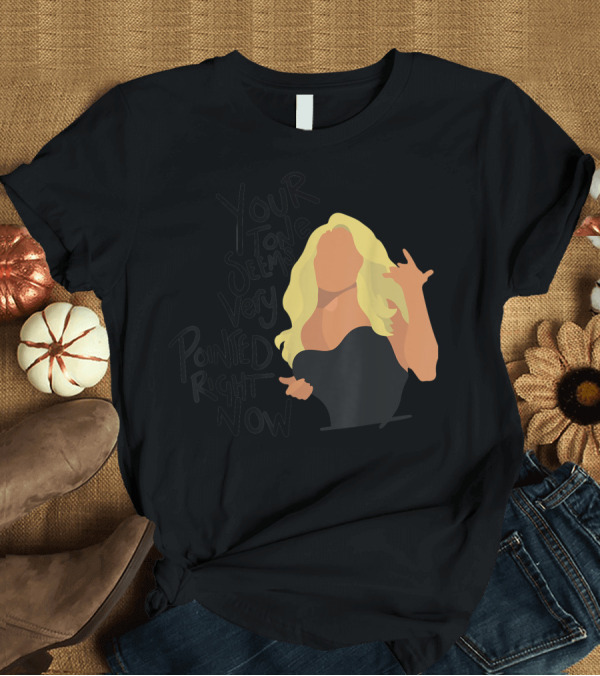 T-Shirt: Your Tone Seems Very Pointed Right Now Blonde Gesture T-Shirt Your Tone Seems Very Pointed Right Now Blonde Gesture T-Shirt