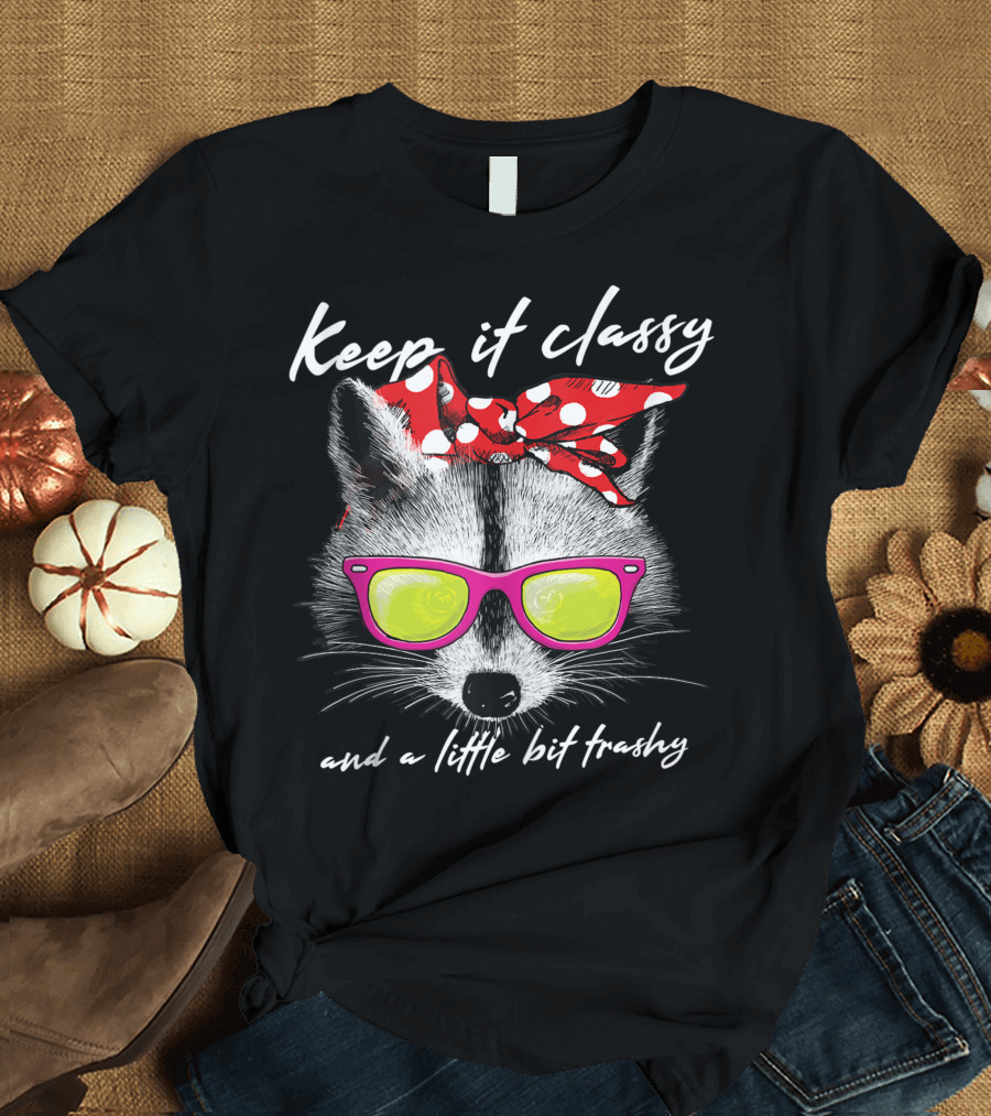 Keep It Classy and a Little Bit Trashy Raccoon with Polka Dot Bandana and Sunglasses T-Shirt