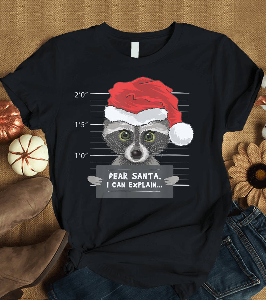 Dear Santa I Can Explain Funny Raccoon in Santa Hat with Mugshot Lines T-Shirt