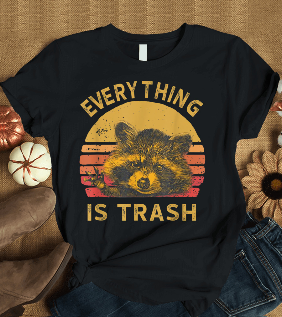Everything Is Trash Raccoon Sunset Camping Hiking T-Shirt