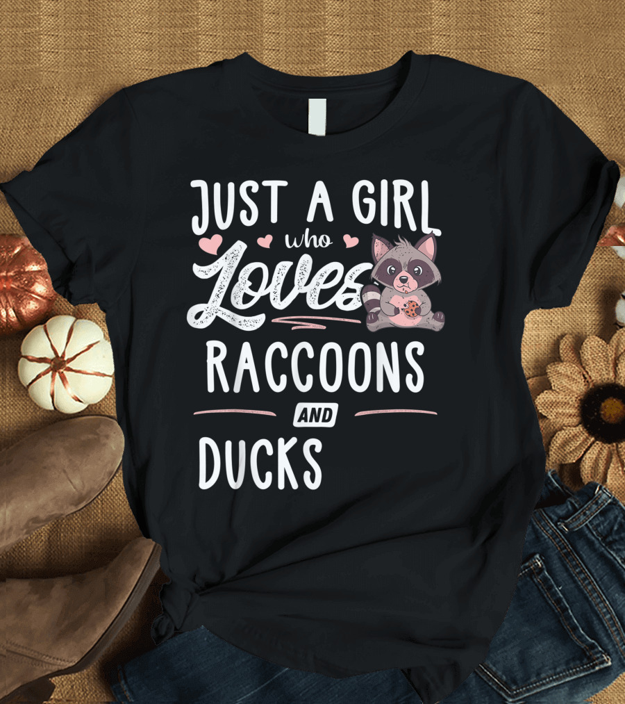 Just A Girl Who Loves Raccoons And Ducks With Cute Raccoon Holding Cookie T-Shirt