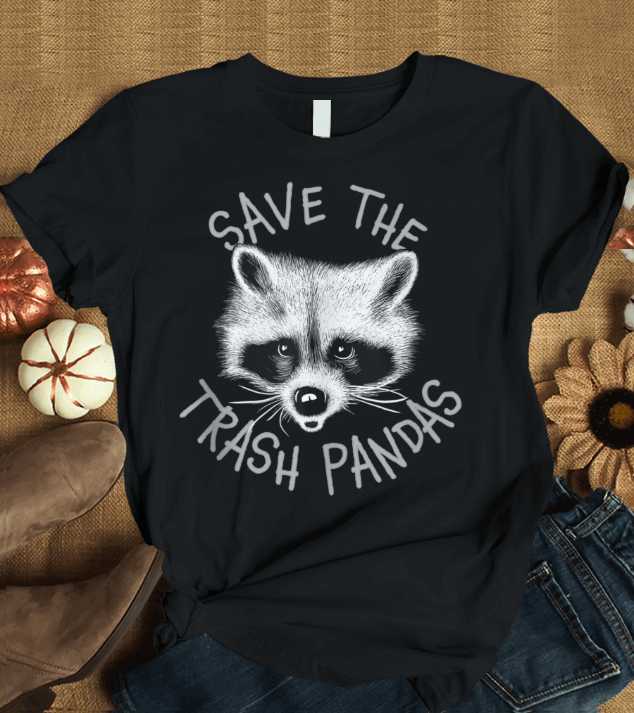 Save The Trash Pandas Raccoon Animal Lover T-Shirt