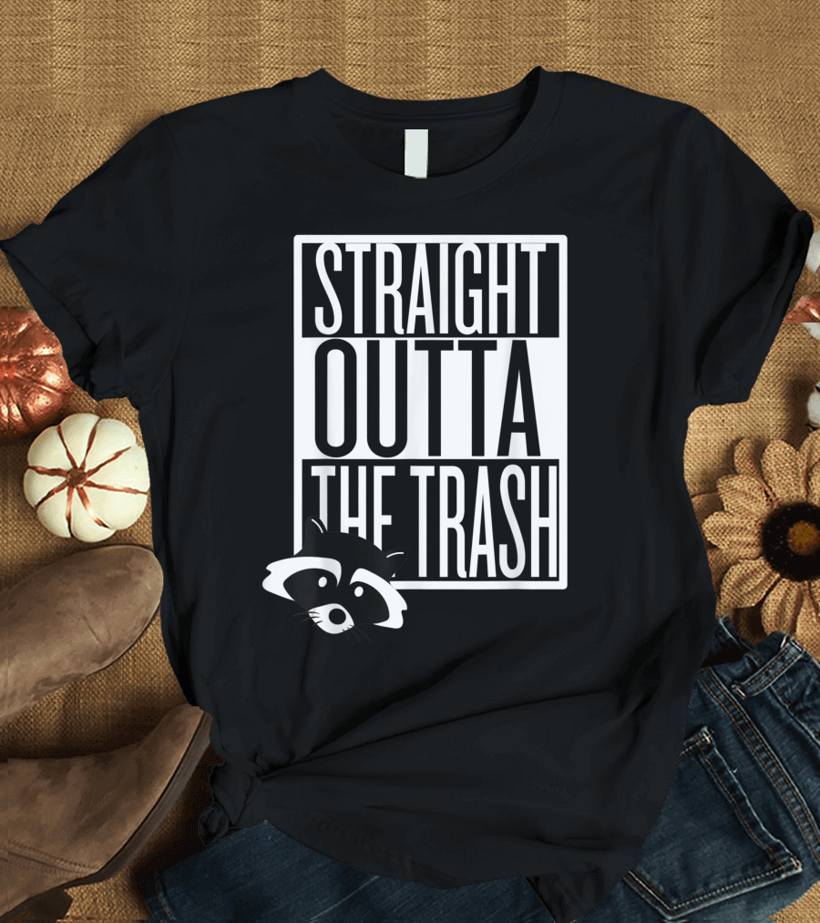 Straight Outta The Trash Raccoon Trash Panda T-Shirt