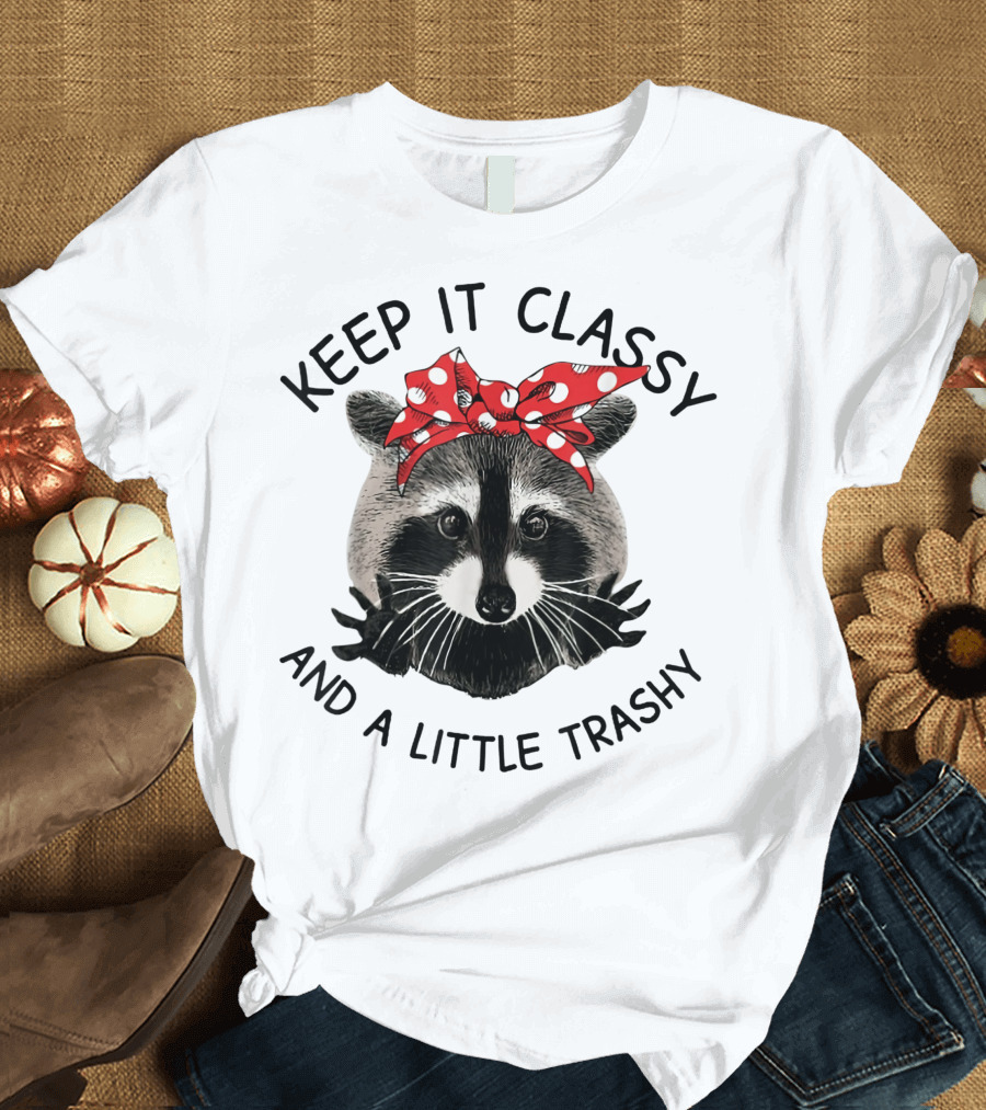 Keep It Classy and a Little Trashy Raccoon Polka Dot Bow T-Shirt