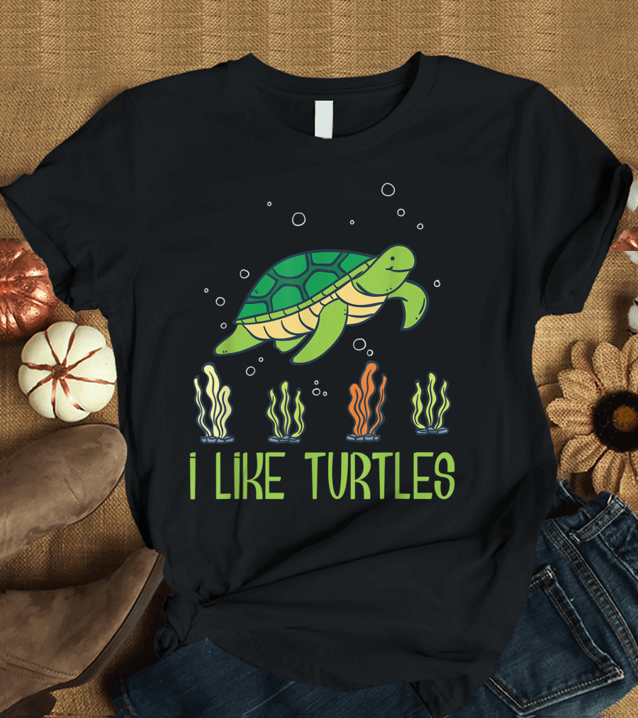 I Like Turtles Testudines Chelonii Kids Adults T-Shirt