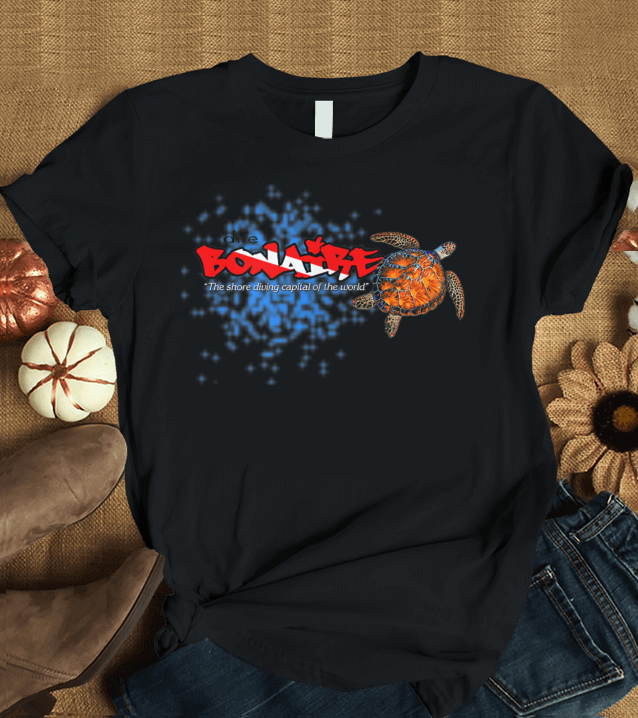 Dive Bonaire Turtle The Shore Diving Capital of the World T-Shirt