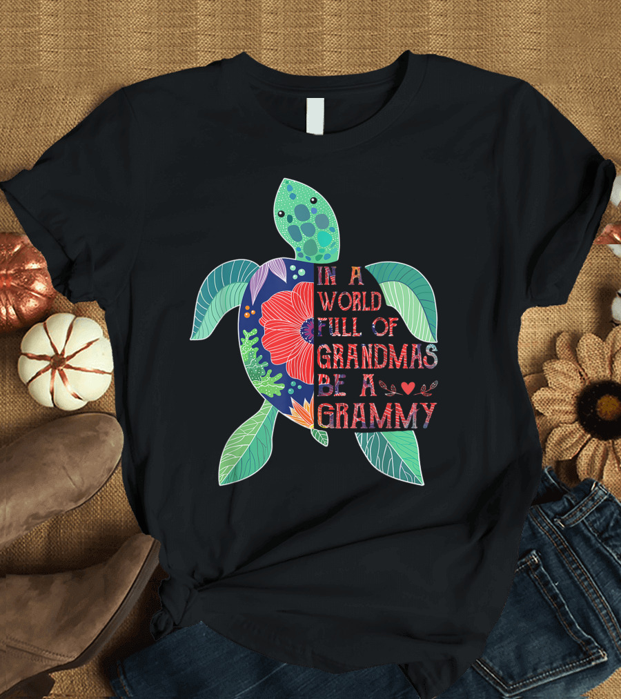 In A World Full Of Grandmas Be A Grammy Turtle T-Shirt