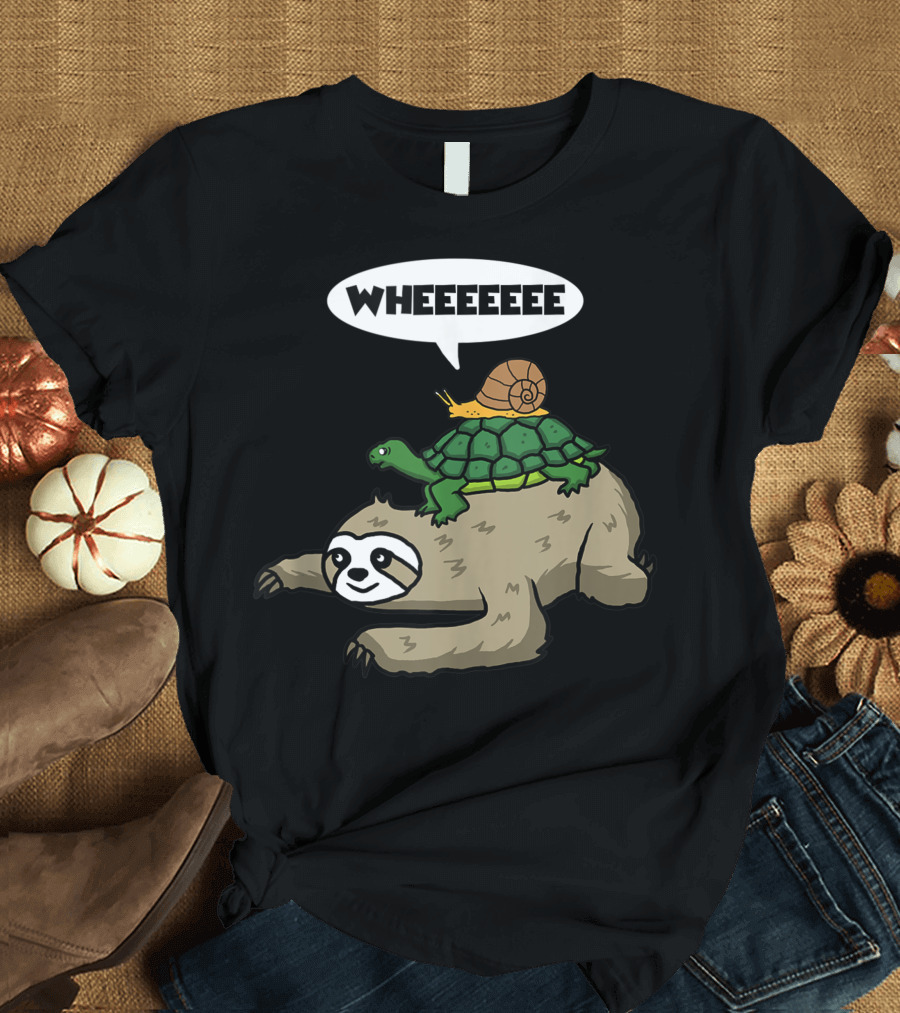 Sloth Turtle Snail Wheeeeee T-Shirt
