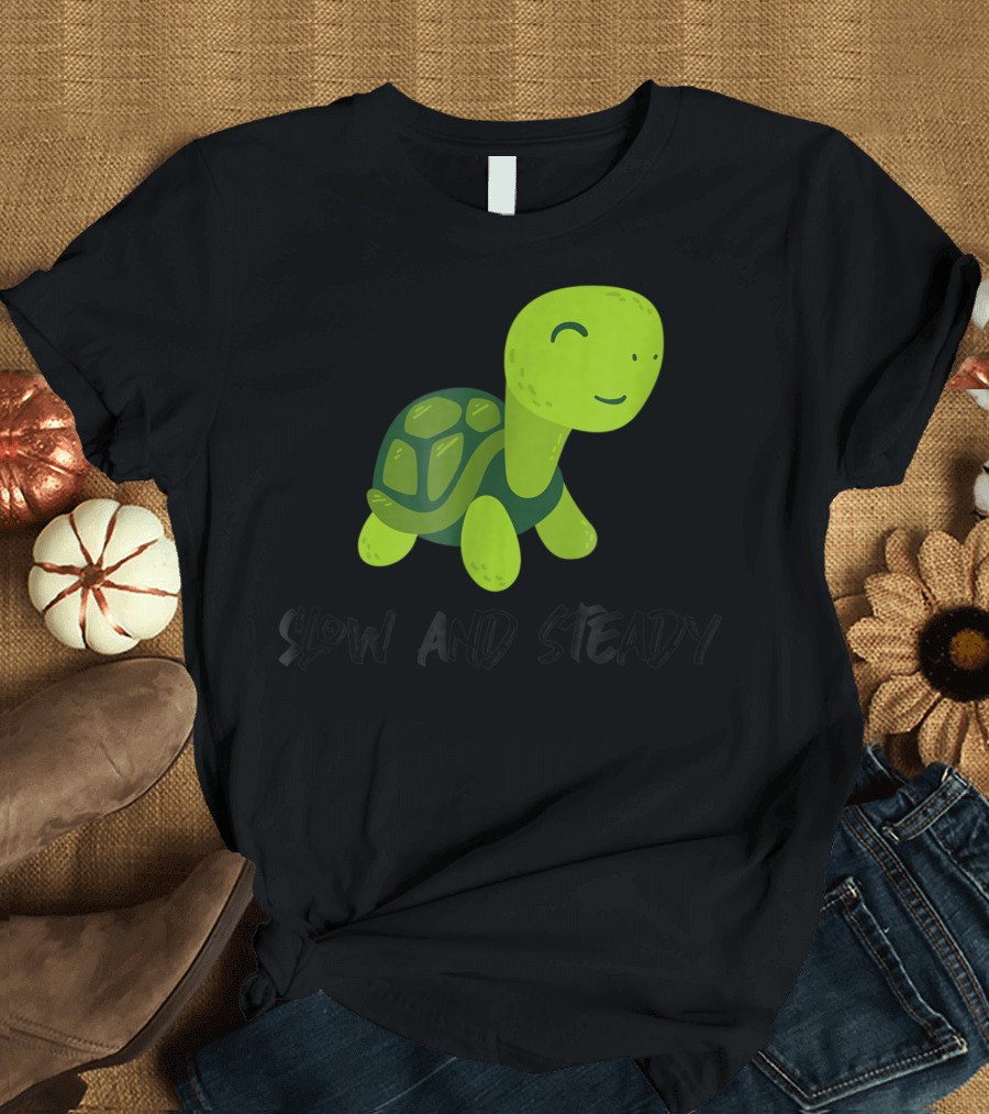 Slow and Steady Cute Turtle T-Shirt