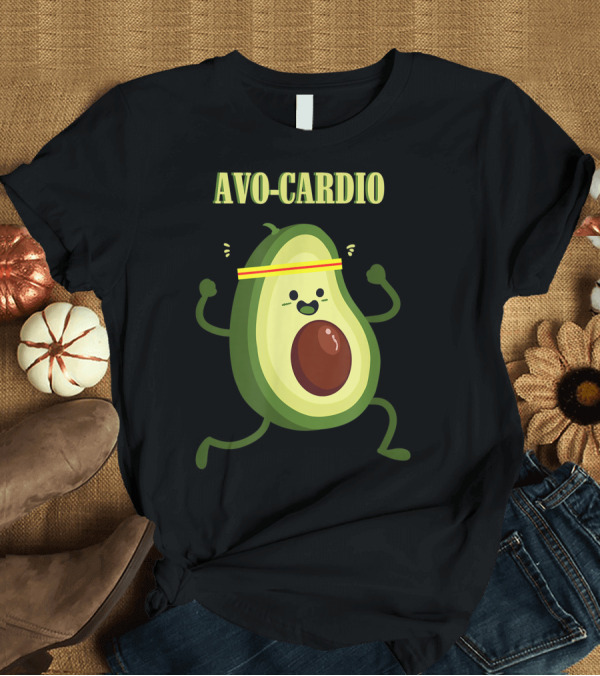 T-Shirt: Avo Cardio Avocado Fitness Workout Running Exercise T-Shirt Avo Cardio Avocado Fitness Workout Running Exercise T-Shirt