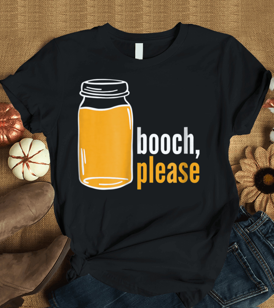 Booch Please Kombucha Jar for Kombucha Lover T-Shirt