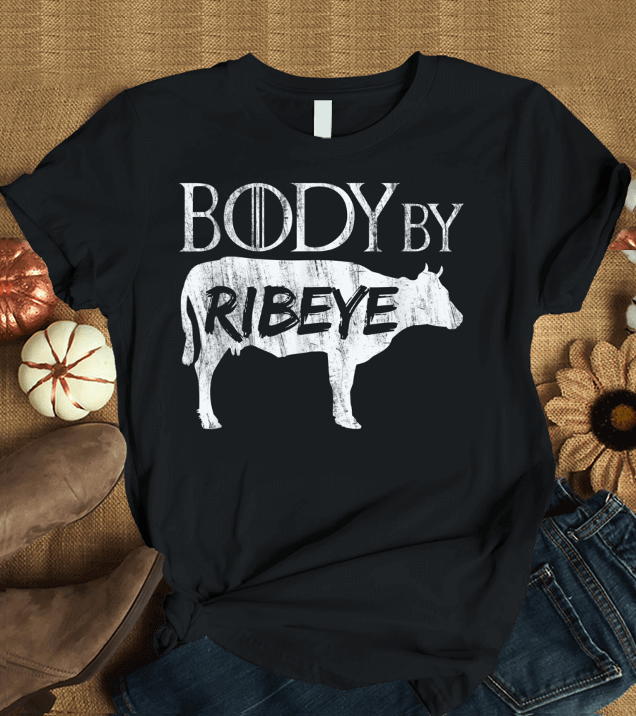 Body By Ribeye Carnivore Diet Cow T-Shirt